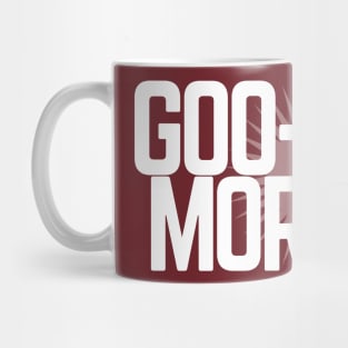 GOOD MORNING Mug